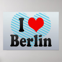 I Love Berlin, Germany. Ich Liebe Berlin, Germany Posters