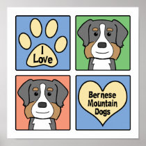 I Love Bernese Mountain Dogs Posters