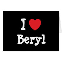 I love Beryl heart T-Shirt Greeting Card