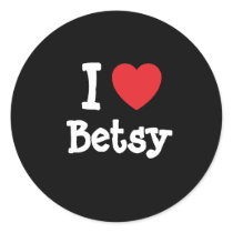 I love Betsy heart T-Shirt Round Sticker