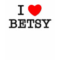 I Love Betsy t-shirts