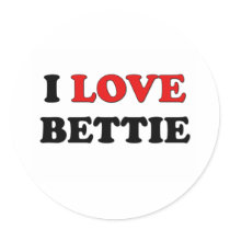 I Love Bettie Round Sticker