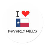 I Love Beverly Hills Texas Round Stickers