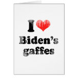 I LOVE BIDEN'S GAFFES.png Greeting Card
