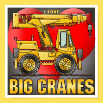 I Love Big Crane Trucks Poster Print posters