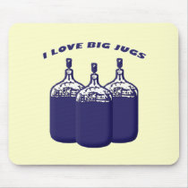 I Love Big Jugs Mousepads