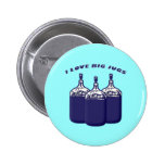 I Love Big Jugs Pins