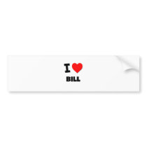 I love Bill Bumper Sticker