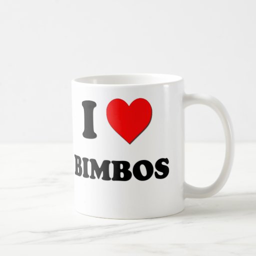 I Love Bimbos Coffee Mug Zazzle 