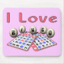 I Love Bingo Mousepad