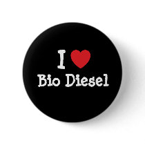 I love Bio Diesel heart custom personalized Pinback Button