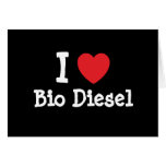 I love Bio Diesel heart custom personalized Greeting Card