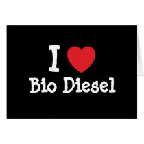 I love Bio Diesel heart custom personalized Greeting Card