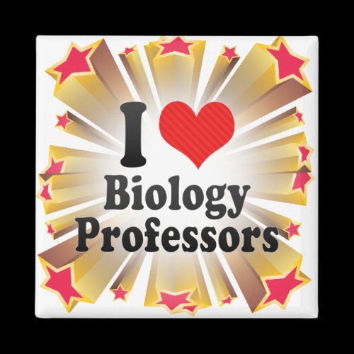 I Love Biology Professors Fridge Magnets