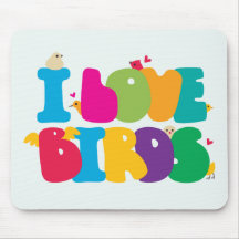 I Love Birds! Mousepad