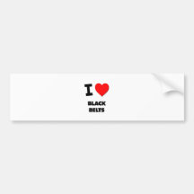 I Love Black Belts Bumper Sticker