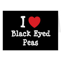 I love Black Eyed Peas heart T-Shirt Cards