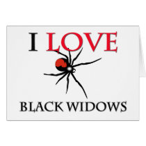 I Love Black Widows Card