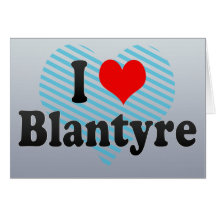 I Love Blantyre, Malawi Card
