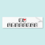 I Love Blogging Bumper Sticker