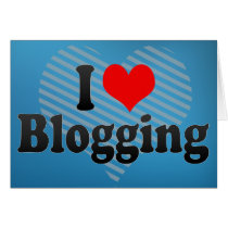 I Love Blogging Greeting Cards