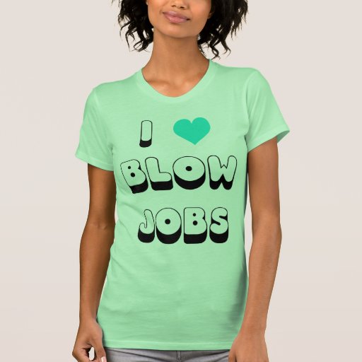 I Love Blow Jobs Shirt Zazzle 2042