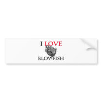I Love Blowfish bumper stickers by foodshirts I Love Blowfish bumper stickers