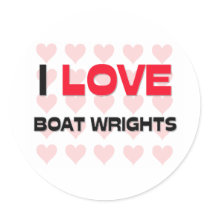 I LOVE BOAT WRIGHTS stickers by professions I LOVE BOAT WRIGHTS stickers