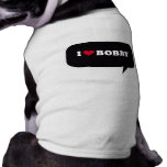 I LOVE BOBBY DOGGIE TEE SHIRT