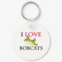 I Love Bobcats keychains by tshirtshirts I Love Bobcats keychains
