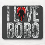 I Love Bobo Mouse Pad