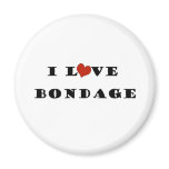 I Love Bondage magnets