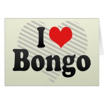 I Love Bongo Card