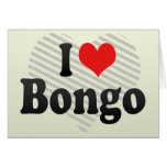 I Love Bongo cards