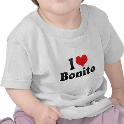 I LOVE BONITO Tee Shirts from Zazzle.