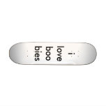 i love boobies skate board decks
