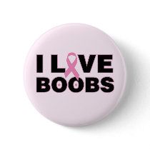 I Love Boobs Breast Cancer Awareness Button buttons