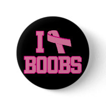I Love Boobs Breast Cancer Ribbon Buttons