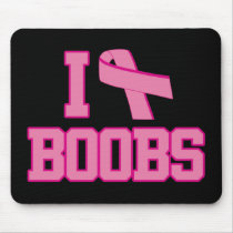 I Love Boobs Breast Cancer Ribbon Mouse Pads