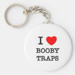 I Love Booby Traps Key Chain