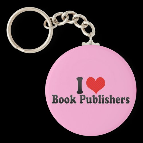 I Love Book Publishers Key Chain