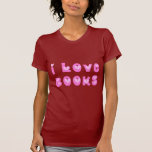 I Love Books Shirts