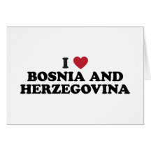 I Love Bosnia and Herzegovina Cards