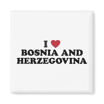 I Love Bosnia and Herzegovina Fridge Magnet