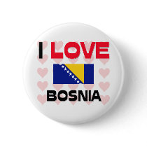I Love Bosnia buttons by tshirtshirts I Love Bosnia buttons