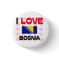 I Love Bosnia buttons by tshirtshirts I Love Bosnia buttons