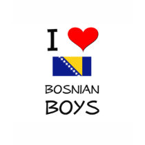 I Love Bosnian Boys t-shirts