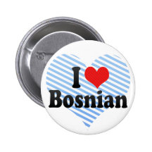 I Love Bosnian Buttons