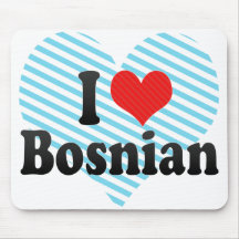 I Love Bosnian Mousepads
