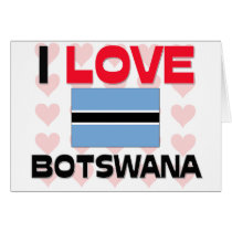 I Love Botswana cards by tshirtshirts I Love Botswana cards